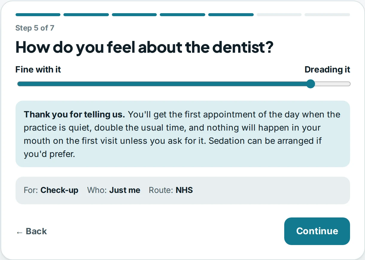 A booking step designed by Central Systems, headed how do you feel about the dentist, with a slider running from fine with it to dreading it. The slider is set near the anxious end and the panel below promises the first appointment of the day, double the usual time, and that nothing will happen at the first visit unless the patient asks.