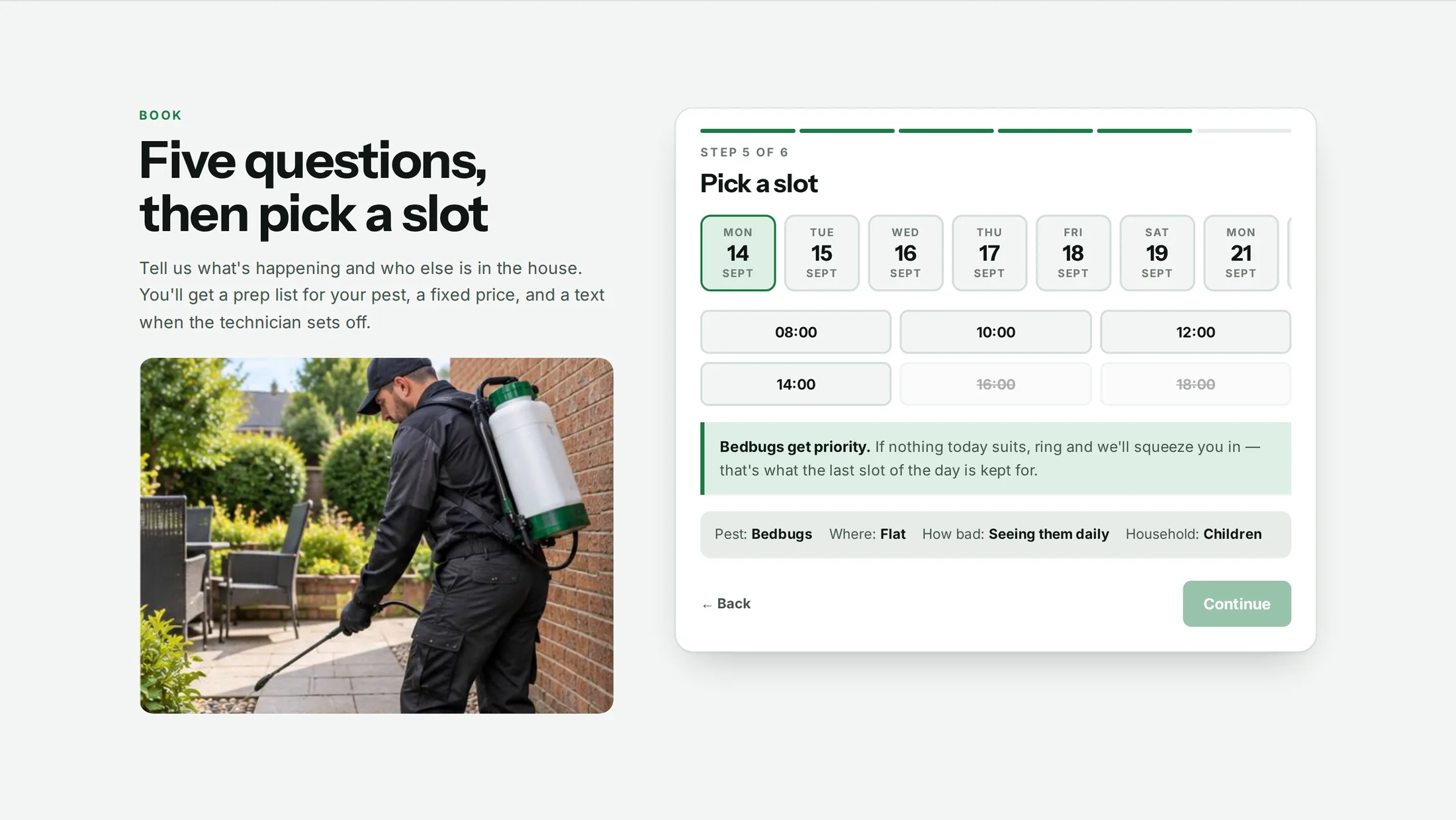A booking section of a pest control website designed by Central Systems, headed five questions, then pick a slot. Beside a photograph of a technician treating around the outside of a house, a panel shows the fifth step: a row of dates, a grid of times with two already crossed out, and a running summary reading pest bedbugs, where flat, how bad seeing them daily, household children.